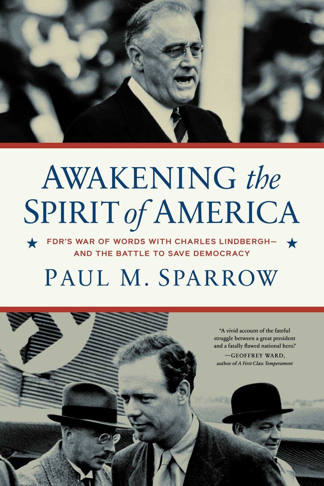 Cover of Awakening the Spirit of America: FDR's War of Words with Charles Lindbergh by Paul M. Sparrow.